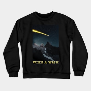 wish a wish lovely t-shirt Crewneck Sweatshirt